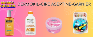 Marka Günleri-Dermokil-Cİre Aseptine-Garnier kampanya resmi